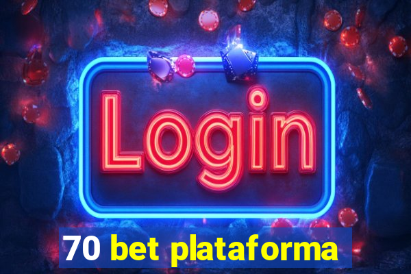 70 bet plataforma